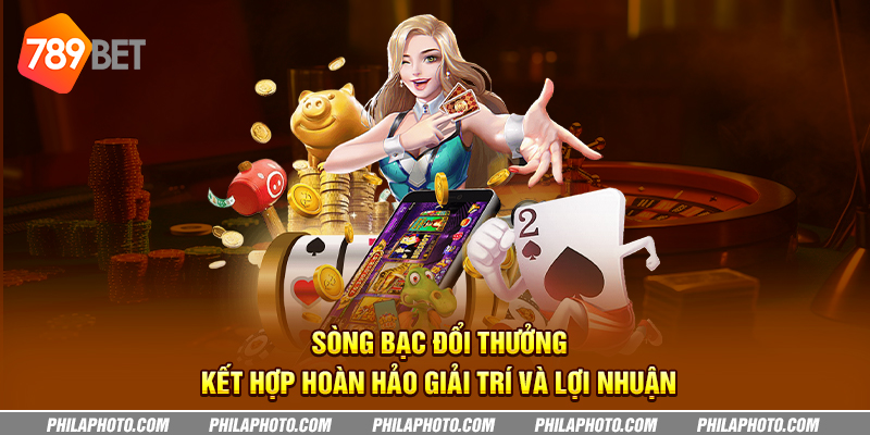 song bac doi thuong ket hop hoan hao giai tri va loi nhuan
