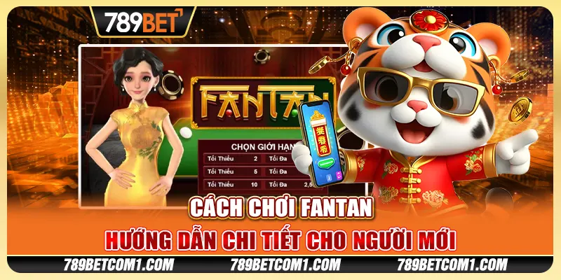 Cách chơi Fantan - Hướng dẫn chi tiết cho người mới