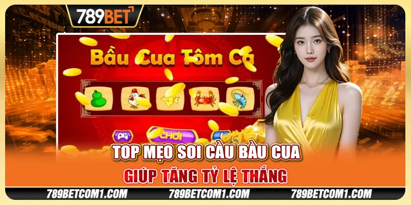 Top mẹo soi cầu bầu cua giúp tăng tỷ lệ thắng