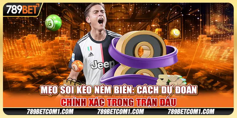 Mẹo soi kèo ném biên - Cách dự đoán chính xác trong trận đấu