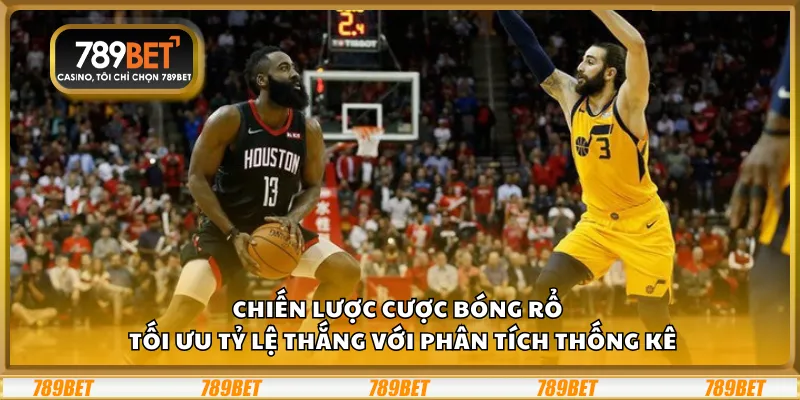 Chiến lược cược bóng rổ – Tối ưu tỷ lệ thắng với phân tích thống kê